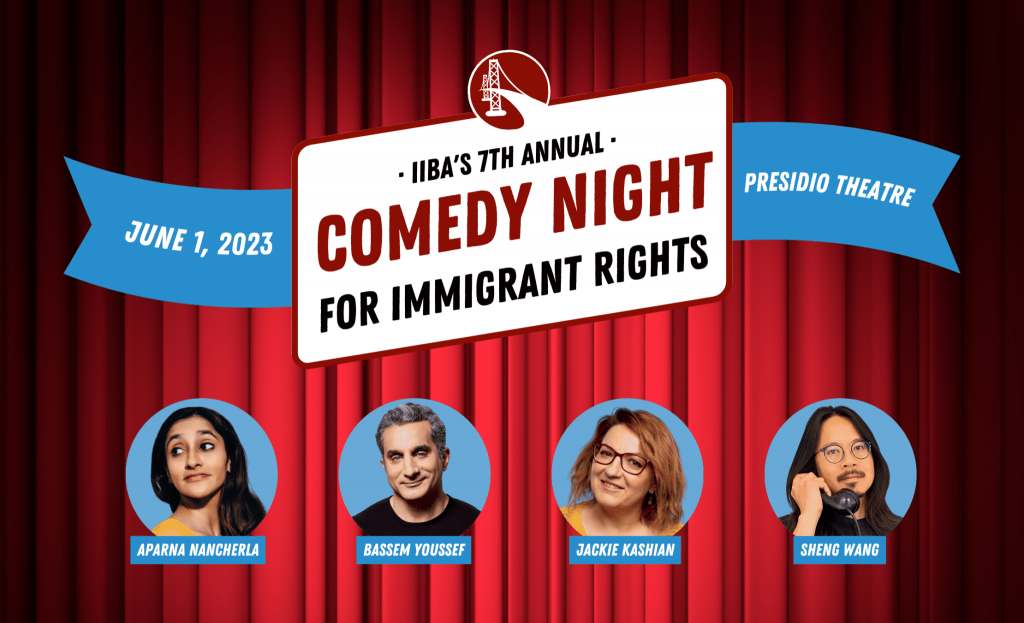 comedy night for Immigration Institute of the Bay Area Presidio Theater June 1st 7pm